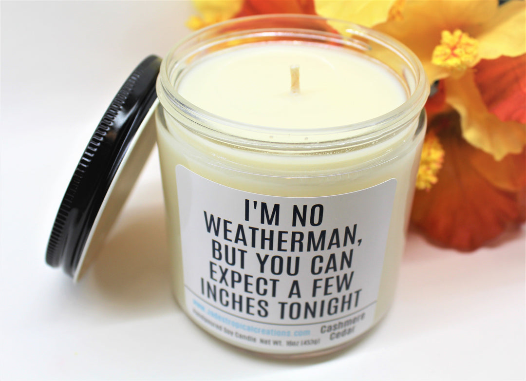 I'm No Weatherman But You Can Expect A few Inches Naughty Candle
