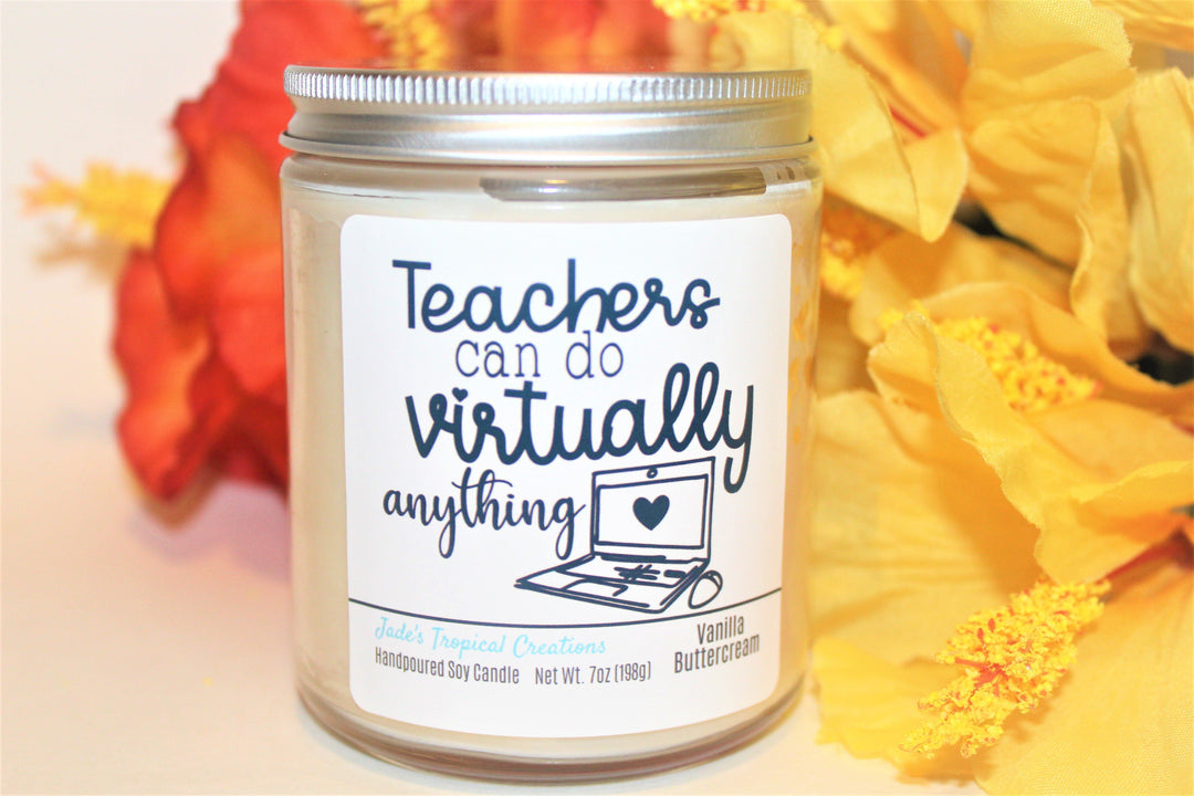 Teachers Can Do Virtually Anything Teacher Candle